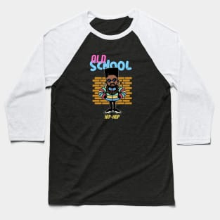 OLD SCHOOL HIP-HOP Baseball T-Shirt